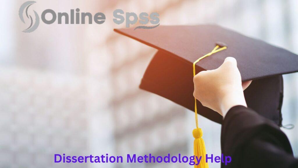 dissertation methodology help