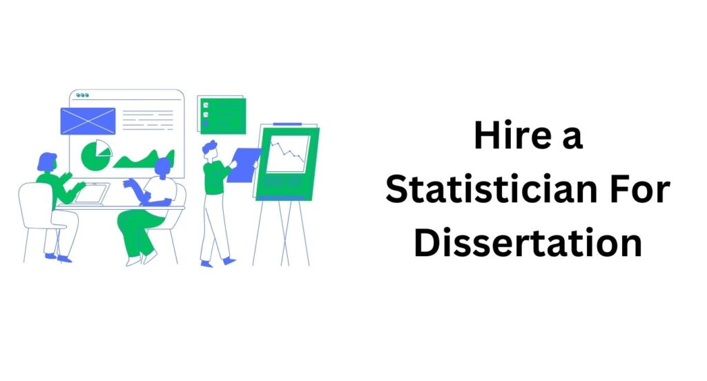 Hire a Statistician For Dissertations