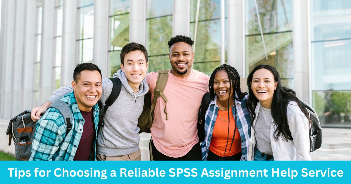 10 Tips When Choosing a Reliable SPSS Assignment Help Service